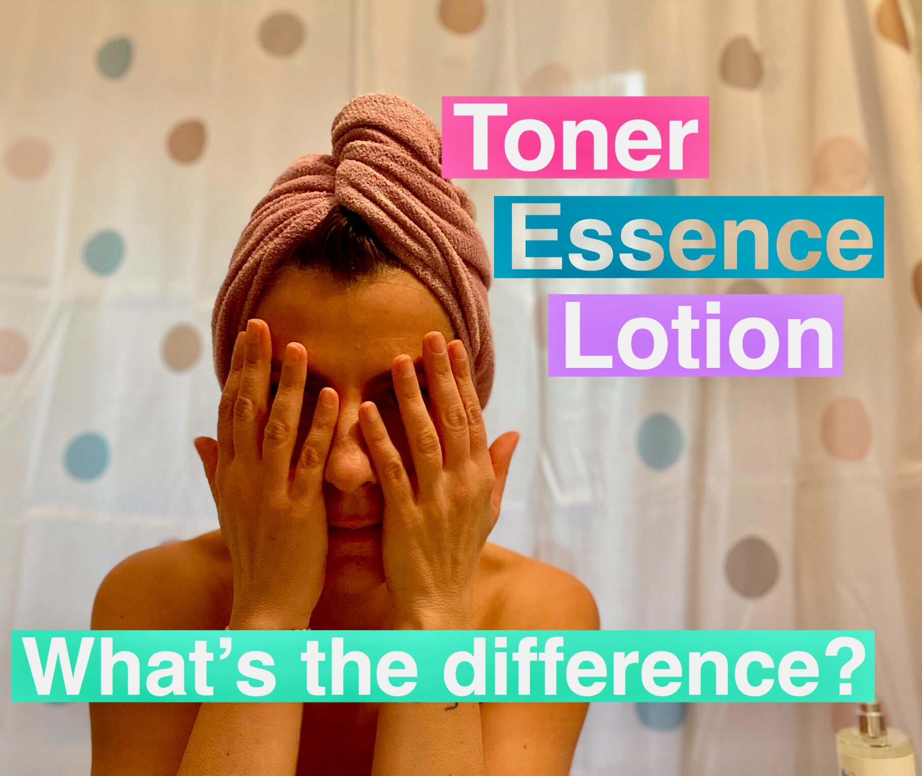 face yoga - toner, essence, lotion