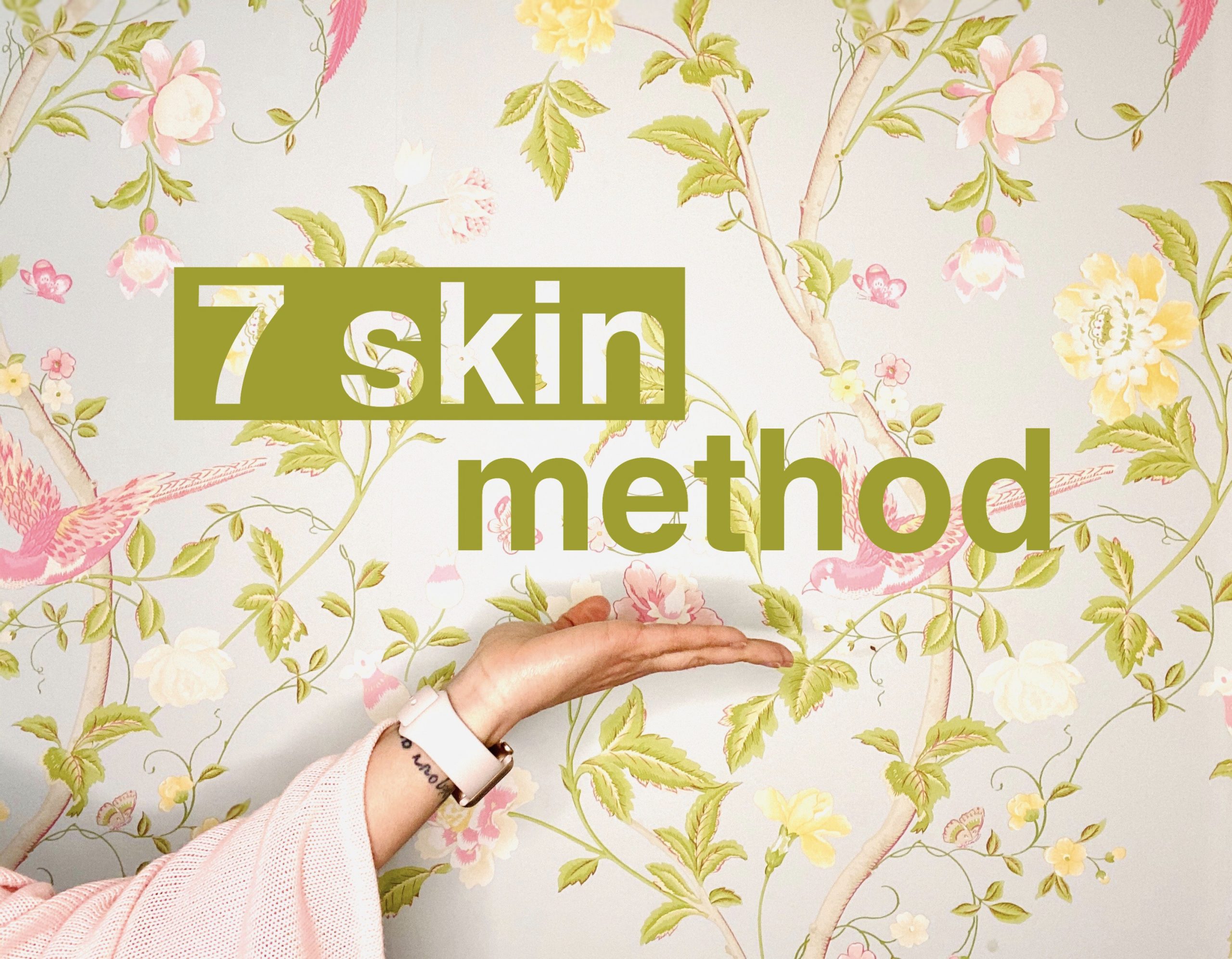 7 skin method